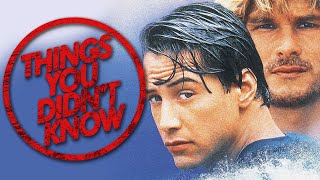 7 Things You Probably Didnt Know About Point Break