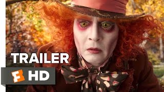 Alice Through the Looking Glass Official Trailer 1 2016  Mia Wasikowska Johnny Depp Movie HD