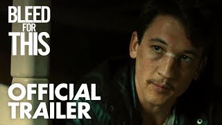 Bleed For This  Official Trailer HD  Open Road Films