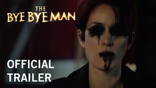 The Bye Bye Man  Official Trailer  Own It Now On Digital HD Bluray  DVD