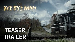 The Bye Bye Man  Teaser Trailer  Own It Now On Digital HD Bluray  DVD