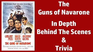 The Guns of Navarone 1961  In Depth Behind the Scenes and Trivia