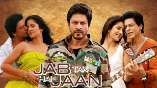 Jab Tak Hai Jaan Full Movie  Shah Rukh Khan  Katrina Kaif  Anushka Sharma  HD Review  Facts