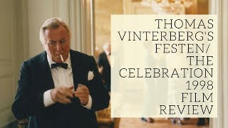 Thomas Vinterberg Festen The Celebration 1998 Film Review