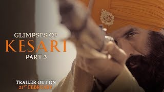 Glimpses of Kesari  Part 3  Akshay Kumar  Parineeti Chopra  Anurag Singh  Kesari