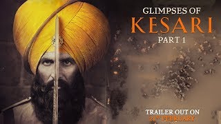 Glimpses of Kesari  Part 1  Akshay Kumar  Parineeti Chopra  Anurag Singh  Kesari