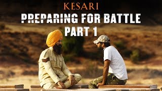 Kesari  Making Part 1  Akshay Kumar  Parineeti Chopra  Anurag Singh  21st March