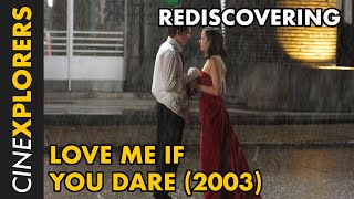 Rediscovering Love Me If You Dare 2003