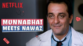 Sanjay Dutts Hospital Has A Visitor ft Nawazuddin Siddiqui  Munna Bhai MBBS  Netflix India