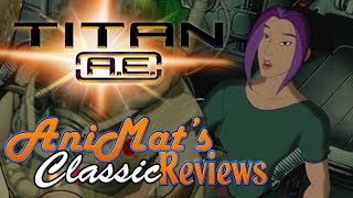 Titan AE  AniMats Classic Reviews