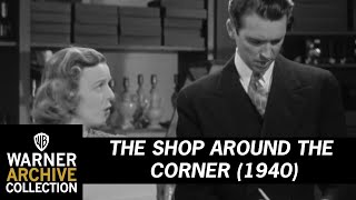 I Dont Like You  The Shop Around The Corner  Warner Archive