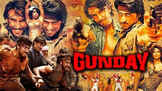 Gunday Full Movie  Ranveer Singh  Arjun Kapoor  Priyanka Chopra  Irrfan Khan  Review  Facts HD