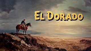 El Dorado  Theme Song from the Eponymous Howard Hawks Western Movie