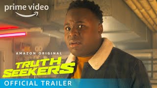 Truth Seekers  Official Trailer  Prime Video