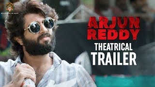 Arjun Reddy Movie Theatrical Trailer  Vijay Deverakonda  Shalini  Radhan  Bhadrakali Pictures