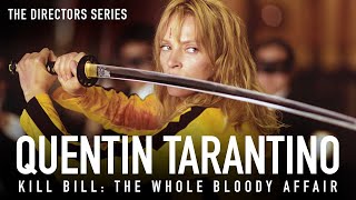 Quentin Tarantino Kill Bill The Whole Bloody Affair Kill Bill Vol 1  2  The Directors Series