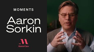 Aaron Sorkin But and Then Except  MasterClass Moments  MasterClass