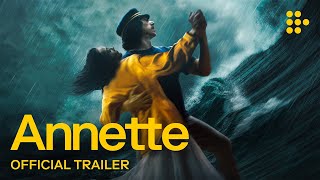 ANNETTE  Official Trailer  In UK Cinemas September 3  On MUBI November 26