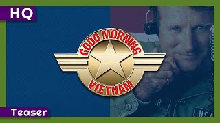 Good Morning Vietnam 1987 Teaser