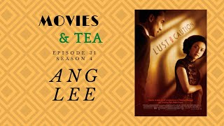 Season 4 Ang Lee Episode 31  Lust Caution 2007 Audio Podcast Discussion