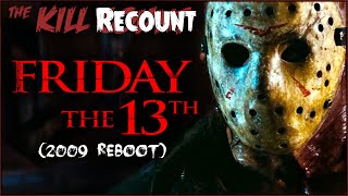 Friday the 13th 2009 Reboot KILL COUNT RECOUNT