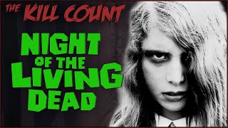 Night of the Living Dead 1968 KILL COUNT RECOUNT NEW