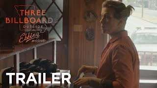 THREE BILLBOARDS OUTSIDE EBBING MISSOURI  Official Trailer B  FOX Searchlight