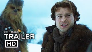 SOLO A STAR WARS STORY Official Trailer 2018 Han Solo Movie HD