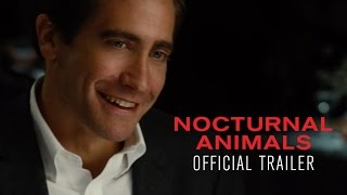 NOCTURNAL ANIMALS  Official Trailer HD  In Select Theaters November 18