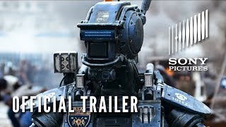 CHAPPIE  Official Trailer HD