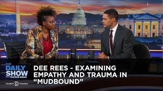 Dee Rees  Examining Empathy and Trauma in Mudbound  The Daily Show