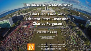 The Edge of Democracy with director Petra Costa and Charles Ferguson