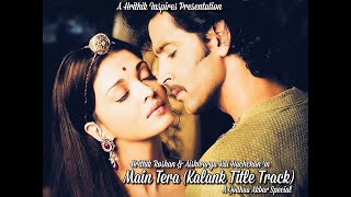 Main Tera Kalank Title Track  Hrithik Roshan  Aishwarya Rai Bachchan  Jodhaa Akbar