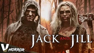 JACK AND JILL  2021 PREMIERE  EXCLUSIVE HD HORROR MOVIE IN ENGLISH