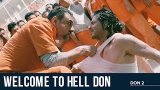 Welcome to hell Don  Don 2  Shah Rukh Khan  Boman Irani  Farhan Akhtar