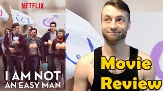 I Am Not An Easy Man 2018  Netflix Movie Review NonSpoiler