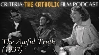 Screwball comedy and The Awful Truth 1937  Criteria The Catholic Film Podcast