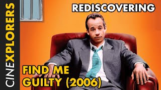Rediscovering Find Me Guilty 2006