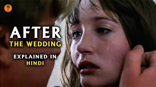 After The Wedding 2006 Movie Explained in Hindi  Mads Mikkelsen  9D Production