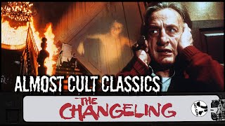 The Changeling 1980  Almost Cult Classics