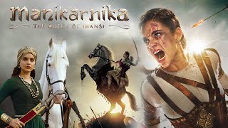 Manikarnika The Queen of Jhansi Full Movie  Kangana Ranaut  Jisshu Sengupta  Review  Facts HD