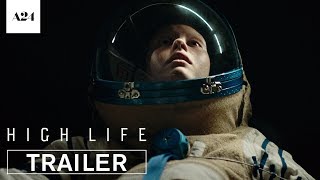 High Life  Official Trailer HD  A24