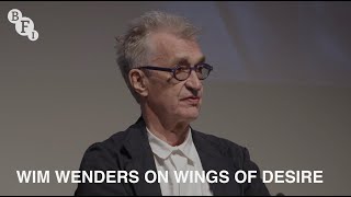 Wim Wenders on Wings of Desire  BFI QA