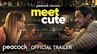Meet Cute  Official Trailer  Peacock Original