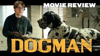 Dogman 2018  Movie Review