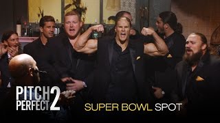 Pitch Perfect 2  Official Super Bowl Spot HD