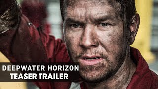 Deepwater Horizon 2016  Official Teaser Trailer  Mark Wahlberg