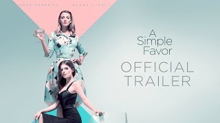 A Simple Favor 2018 Movie Official Trailer  Anna Kendrick Blake Lively Henry Golding