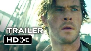 In the Heart of the Sea Official Trailer 1 2015  Chris Hemsworth Movie HD