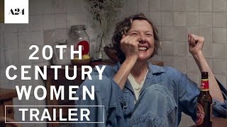 20th Century Women  Official Trailer HD  A24